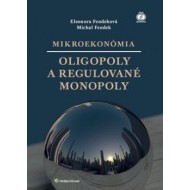 Mikroekonómia Oligopoly a regulované monopoly - cena, srovnání