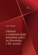Udalosti a osobnosti dejín katolíckej cirkvi na Slovensku v 20. storočí - cena, srovnání