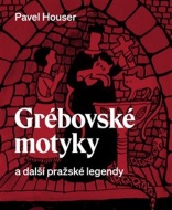 Grébovské motyky a další pražské legendy - cena, srovnání