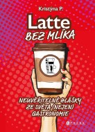 Latte bez mlíka - cena, srovnání