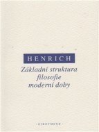 Základní struktura filosofie moderní doby - cena, srovnání