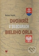 Dvojkríž v siločiarach Bieleho orla - cena, srovnání