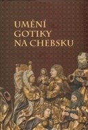 Umění gotiky na Chebsku - cena, srovnání