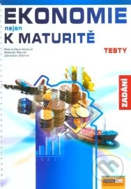 Ekonomie nejen k maturitě - Testy - Zadání