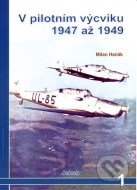 V pilotním výcviku 1947 až 1949 - cena, srovnání