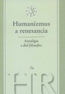 Antológia z diel filozofov - Humanizmus a renesancia - cena, srovnání