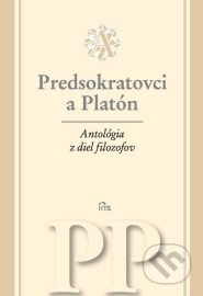 Antológia z diel filozofov - Predsokratovci a Platón