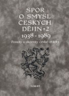 Spor o smysl českých dějin 2 1938-1989 - cena, srovnání