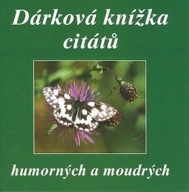 Dárková knížka citátů humorných a moudrých