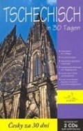 Tschechisch in 30 Tagen + 2 audio CD - cena, srovnání