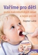 Vaříme pro děti podle makrobiotických zásad - cena, srovnání