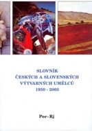 Slovník českých a slovenských výtvarných umělců 1950 - 2003 (Por - Rj) - cena, srovnání