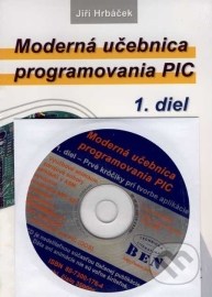 Moderná učebnica programovania PIC + CD