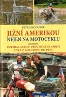 Jižní Amerikou nejen na motocyklu I. - cena, srovnání