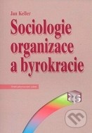 Sociologie organizace a byrokracie - cena, srovnání