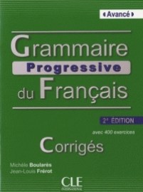 Grammaire Progressive Du Francais: Avancé - Avec 400 Exercises - Corrigés