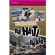Všade dobre, na Haiti peklo - cena, srovnání