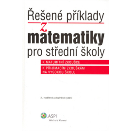 Řešené příklady z matematiky pro střední školy