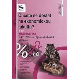 Chcete se dostat na ekonomickou fakultu 1.díl - Matematika