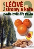 Léčivé stromy a keře podle bylináře Pavla 2 - cena, srovnání