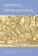 Bruncvík a víla / Bruncwik und die Nymphe - cena, srovnání