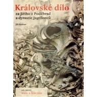 Královské dílo za Jiřího z Poděbrad a dynastie Jagellonců - cena, srovnání