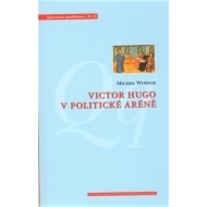 Victor Hugo v politické aréně - cena, srovnání