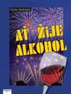 Ať žije alkohol - cena, srovnání