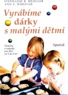 Vyrábíme dárky s malými dětmi - cena, srovnání