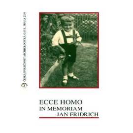 Ecce homo: In memoriam Jan Fridrich