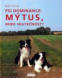 Psí dominance: Mýtus, nebo skutečnost?