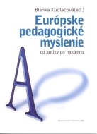 Európske pedagogické myslenie od antiky po modernu - cena, srovnání