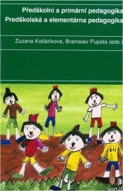 Předškolní a primární pedagogika / Predškolská a elementárna pedagogika