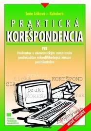 Praktická korešpondencia pre študentov s ekonomickým zameraním, poslucháčov rekvalifikačných kurzov, podnikateľov