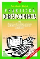 Praktická korešpondencia pre študentov s ekonomickým zameraním, poslucháčov rekvalifikačných kurzov, podnikateľov - cena, srovnání