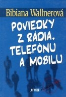 Poviedky z rádia, telefónu a mobilu - cena, srovnání