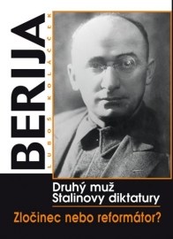 Berija - Druhý muž Stalinovy diktatury