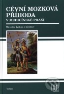 Cévní mozková příhoda v medicínské praxi - cena, srovnání