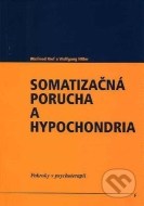 Somatizačná porucha a hypochondria - cena, srovnání