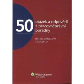 50 otázek a odpovědí z pracovněprávní poradny