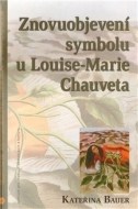 Znovuobjevení symbolu u Louise-Marie Chauveta - cena, srovnání