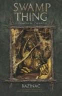 Swamp Thing - Bažináč - cena, srovnání