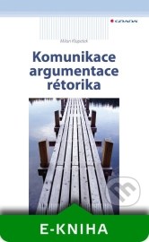 Komunikace, argumentace, rétorika