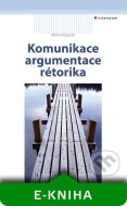 Komunikace, argumentace, rétorika