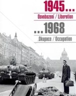 1945... Osvobození / Liberation ...1968 Okupace / Occupation - cena, srovnání