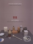 Slovenská národná galéria - 111 diel zo zbierok - cena, srovnání