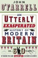 An Utterly Exasperated History of Modern Britain - cena, srovnání