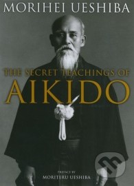 The Secret Teachings of Aikido