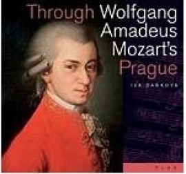 Through Wolfgang Amadeus Mozart - Prague