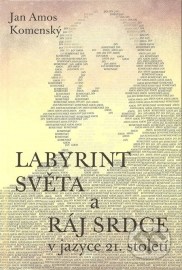 Labyrint světa a Ráj srdce v jazyce 21. století